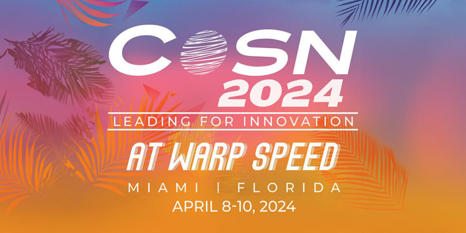 CoSN - 2024 - The Consortium for School Networking